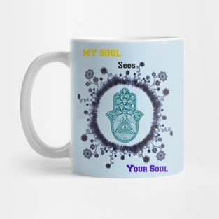 My Soul sees Your Soul Mug